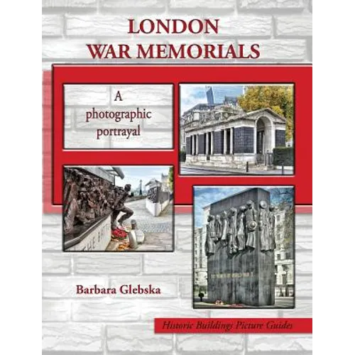 London War Memorials: A photographic portrayal - Hardcover