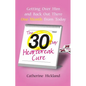 The 30-Day Heartbreak Cure: Getting Over Him and Back Out There One Month from Today - Paperback
