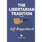The Libertarian Tradition (Volume 2) - Paperback