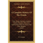 A Complete History Of The Druids: Their Origin, Manners, Customs, Powers, Temples, Rites, And Superstition, With An Inquiry Into Their Religion (1810) - Hardcover
