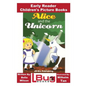 Alice and the Unicorn - Early Reader - Children's Picture Books - Paperback