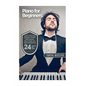 Piano for Beginners: Learn to Play Piano with Easy to Follow Piano Lessons, Piano Chords, and Piano Techniques That Will Boost Your Progres - Paperback