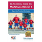 Teaching Kids to Manage Anxiety: Superstar Practical Strategies - Hardcover