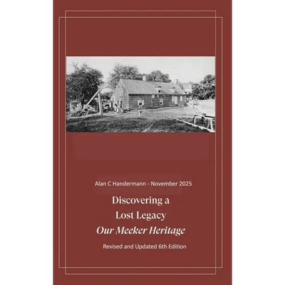 Discovering a Lost Legacy - Our Meeker Heritage - 6th Edition - Hardcover