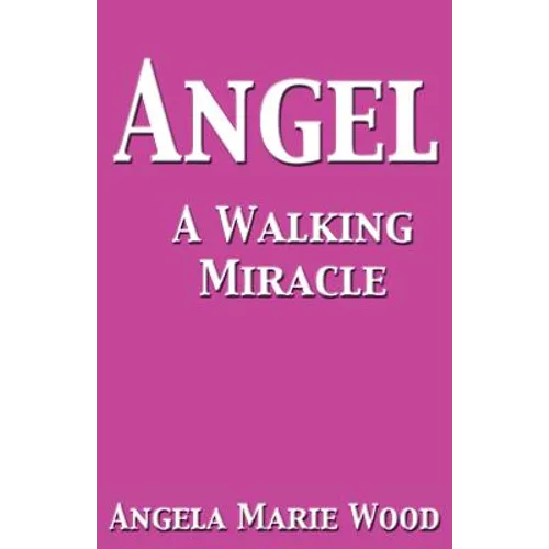 Angel a Walking Miracle - Paperback
