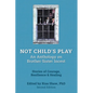 Not Child's Play: An Anthology on Brother Sister Incest, Second Edition - Paperback