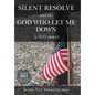 Silent Resolve and the God Who Let Me Down: (A 9/11 Story) - Hardcover