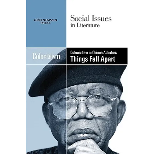 Colonialism in Chinua Achebe's Things Fall Apart - Paperback