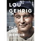 Lou Gehrig: The Lost Memoir - Hardcover
