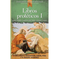 Libros Proféticos I: Isaías, Jeremías, Lamentaciones, Baruc, Ezequiel Y Daniel - Paperback