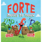 Forte Moves to Town - Hardcover