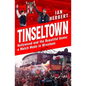 Tinseltown: Hollywood and the Beautiful Game - A Match Made in Wrexham - Hardcover