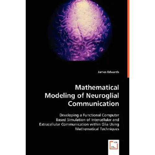 Mathematical Modeling of Neuroglial Communication - Paperback