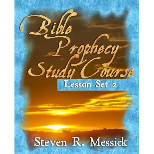 Bible Prophecy Study Course - Lesson Set 2 - Paperback