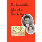The Incredible Life of a French Gypsy - Paperback