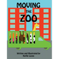 Moving the Zoo - Hardcover