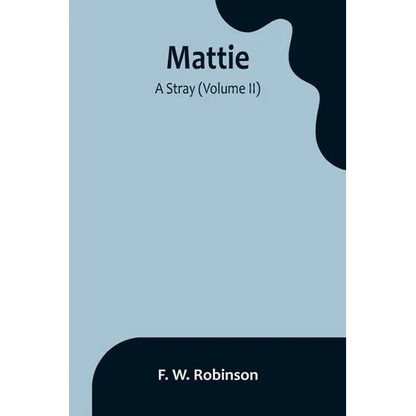 Mattie: -A Stray (Volume II) - Paperback