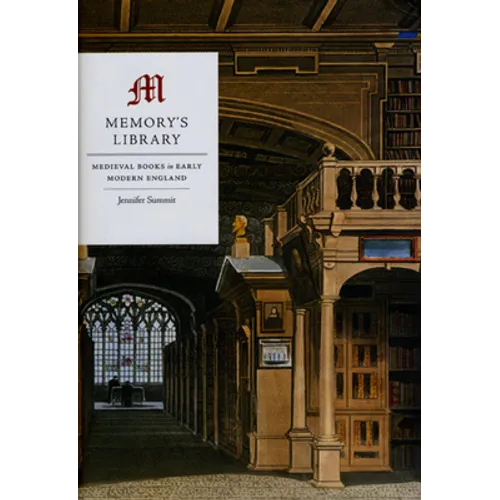 Memory's Library: Medieval Books in Early Modern England - Paperback