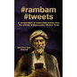 #rambam #tweets: A compendium of tweet-sized entries from the entirety of Maimonides' Mishne Torah - Paperback