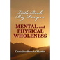 Little Book, Big Prayers: Mental and Physical Wholeness - Paperback