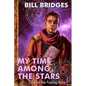 My Time Among the Stars: Tales of the Fading Suns - Paperback
