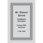 St. Thomas Parish Marriage Records, Owings Mills, Maryland, 1738-1995 - Paperback