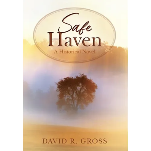 Safe Haven: A Historical Novel - Hardcover