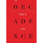 Decadence - Paperback
