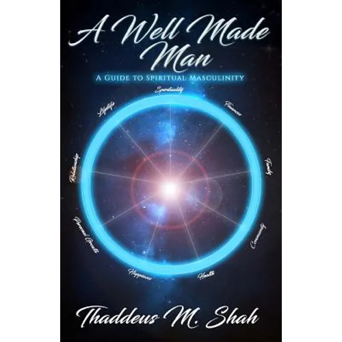 A Well Made Man: A Guide To Spiritual Masculinity - Paperback