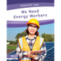 We Need Energy Workers - Library Binding