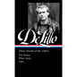 Don Delillo: Three Novels of the 1980s (Loa #363): The Names / White Noise / Libra - Hardcover