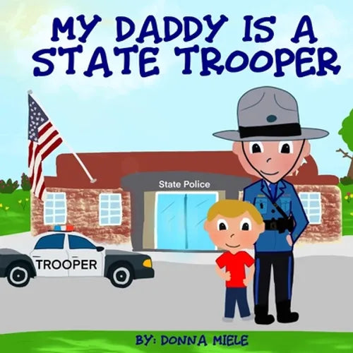 My Daddy is a State Trooper - Paperback