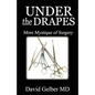 Under the Drapes: More Mystique of Surgery - Paperback