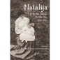 Natalija: Life in the Balkan Powder Keg, 1880-1957 - Paperback