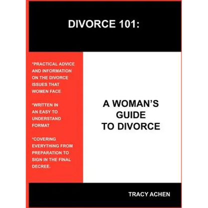Divorce 101: A Woman's Guide to Divorce - Paperback