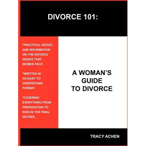 Divorce 101: A Woman's Guide to Divorce - Paperback