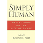 Simply Human: Reflections on the Life We Share - Paperback