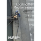 Locating the Mediterranean: Connections and Separations across Space and Time - Paperback