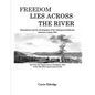 Freedom Lies Across the River - Paperback
