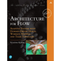 Architecture for Flow: Adaptive Systems with Domain-Driven Design, Wardley Mapping, and Team Topologies - Paperback