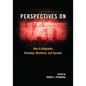 Perspectives on Hate: How It Originates, Develops, Manifests, and Spreads - Paperback