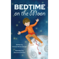 Bedtime on the Moon - Hardcover