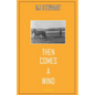 Then Comes a Wind - Paperback