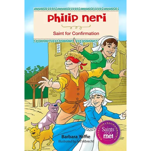 Phillip Neri: Saint for Confirmation - Paperback