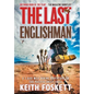 The Last Englishman: A Thru-Hiking Adventure on the Pacific Crest Trail - Hardcover
