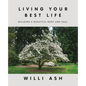 Living Your Best Life: Building a Beautiful Body and Soul - Paperback
