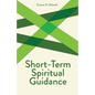 Short-Term Spiritual Guidance - Paperback