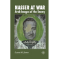 Nasser at War: Arab Images of the Enemy - Paperback
