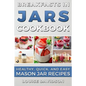 Breakfasts in Jars Cookbook: Healthy, Quick and Easy Mason Jar Recipes - Paperback