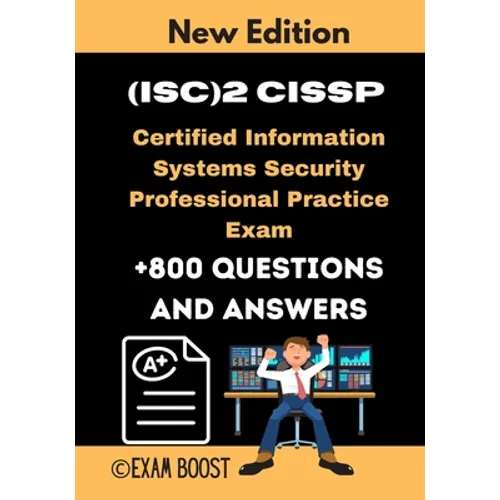 (ISC)2 CISSP Certified Information Systems Security Professional Practice Exam: Actual New Exams +800 Questions and Answers - Paperback